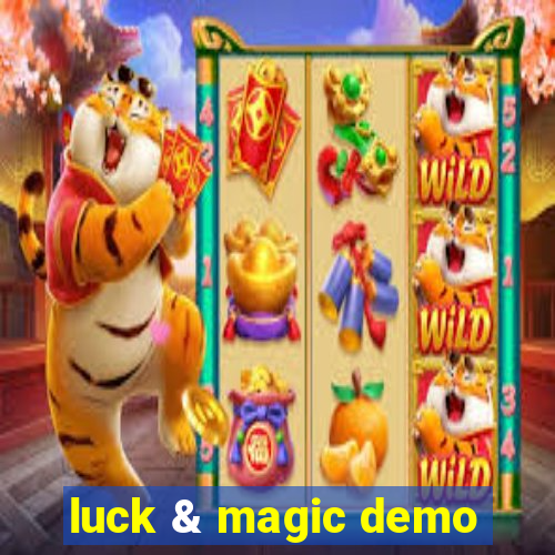 luck & magic demo